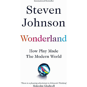 Wonderland: How Play Made the Modern World by Steven Johnson - Nonfiction / History / Science - Pan