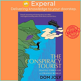 Sách - The Conspiracy Tourist - Travels Through a Strange World by Dom Joly (UK edition, hardcover)