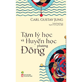 Sách - Tâm lý học và Huyền học phương Đông - Carl Gustav Jung - Bách Việt
