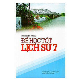 Để Học Tốt Lịch Sử Lớp 7