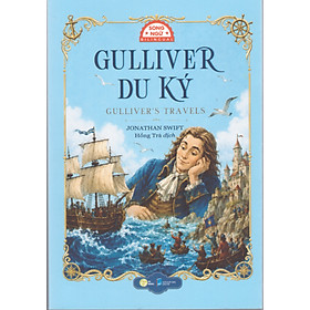 Jonathan Swift - Gulliver's du ký (Phiên bản song ngữ Việt - Anh kèm file nghe Audio)
