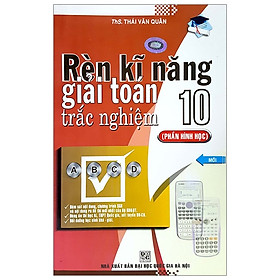 Rèn Kỹ Năng Giải Toán Trắc Nghiệm 10 Hình Học