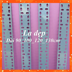 Mua ( Cây 90_100_120_130cm ) Sắt LA Lỗ 6cm
