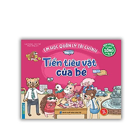 Sách - Rèn Luyện Kỹ Năng Sống Cho Trẻ - Em Học Quản Lý Tài Chính - Tiêu Vặt Của Bé - Minh Thắng