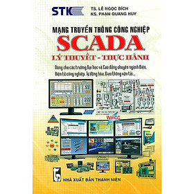 [Download Sách] MẠNG TRUYỀN THÔNG CÔNG NGHIỆP SCADA LÝ THUYẾT - THỰC HÀNH