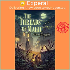 Hình ảnh Sách - The Threads of Magic by Alison Croggon (US edition, hardcover)