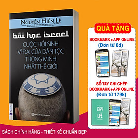 Bài Học Israel - Cuộc Hồi Sinh Vĩ Đại Của Dân Tộc Thông Minh Nhất Thế Giới (Tặng Bookmark PL)