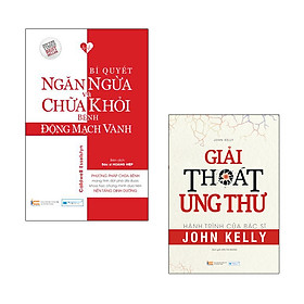 Combo 2 Sách Y Học: Bí Quyết Ngăn Ngừa Và Chữa Khỏi Bệnh Động Mạch Vành + Giải Thoát Ung Thư - Hành Trình Của Bác Sĩ John Kelly