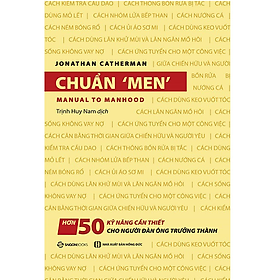 Chuẩn 'men' - Hơn 50 kỹ năng cần thiết cho người đàn ông - Bản Quyền