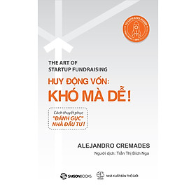 Sách - Huy Động Vốn: Khó Mà Dễ của tác giả Alejandro Cremades