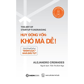 Sách - Huy Động Vốn: Khó Mà Dễ của tác giả Alejandro Cremades