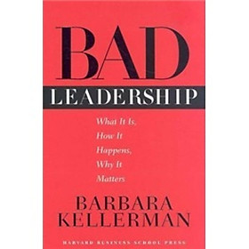 Nơi bán Bad Leadership: What It Is How It Happens Why It Matters (Leadership for the Common Good) - Giá Từ -1đ