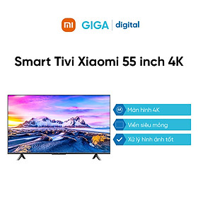 Mua Smart Tivi Xiaomi 55 inch 4K Hàng Chính Hãng