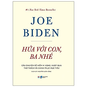 [Download Sách] Hứa Với Con, Ba Nhé - Câu Chuyện Về Niềm Hi Vọng, Vượt Qua Thử Thách Và Chinh Phục Mục Tiêu