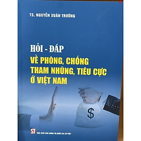 Hỏi - đáp về phòng, chống tham nhũng, tiêu cực ở Việt Nam
