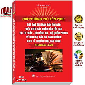 Hình ảnh Các Thông Tư Liên Tịch Của Tòa Án Nhân Dân Tối Cao - Viện Kiểm Sát Nhân Dân Tối Cao - Bộ Tư Pháp - Bộ Công An - Bộ Quốc Phòng Về Hình Sự, Dân Sự, Hành Chính, Kinh Tế, Thương Mại, Lao Động Từ Năm 2016-2023 (V2199D)