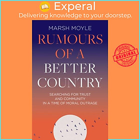 Sách - Rumours of a Better Country - Searching for trust and community in a time  by Marsh Moyle (UK edition, hardcover)
