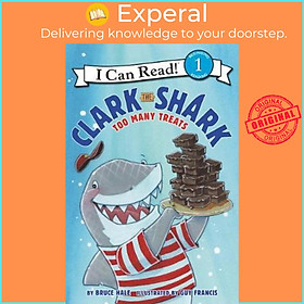 Sách - Clark the Shark : Too Many Treats by Bruce Hale (US edition, paperback)
