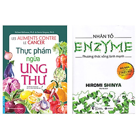 Combo  Sách Y Học Để Cuộc Sống An Toàn, Nhẹ Nhàng Hơn: Nhân Tố Enzyme - Phương Thức Sống Lành Mạnh + Thực Phẩm Ngừa Ung Thư ( Tặng Kèm Bookmark Green Life)