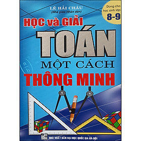 [Download Sách] Học Và Giải Toán Một Cách Thông Minh 8-9