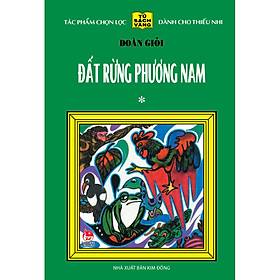 Đất Rừng Phương Nam - Tập 1 - 25 Năm Tủ Sách Vàng (Tái Bản 2020)