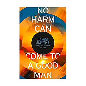 No Harm Can Come To A Good Man