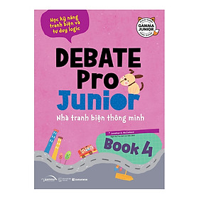 Nơi bán Debate Pro Junior 4 – Nhà Tranh Biện Thông Minh 4 - Giá Từ -1đ