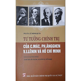 [Download Sách] Tư Tưởng Chính Trị Của C.Mác, Ph.Ăngghen, V.I.Lênin Và Hồ Chí Minh