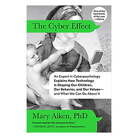 Download sách The Cyber Effect: A Pioneering Cyberpsychologist Explains How Human Behaviour Changes Online