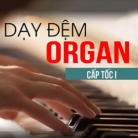 Unica - Dạy Đệm Organ Cấp Tốc I - Thiện Organ