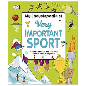 My Encyclopedia Of Very Important Sport: For Little Athletes And Fans Who Want To Know Everything