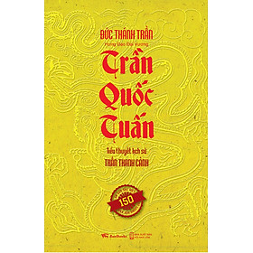 Trần Quốc Tuấn ( Tiểu Thuyết Lịch Sử )