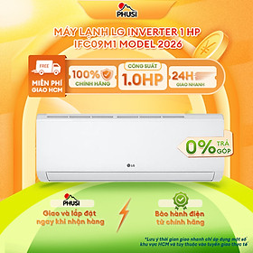 Máy lạnh LG Inverter 1HP IFC09M1/ 1.5HP IFC12M1/ 2HP IFC18M1/ 2.5 HP IFC24M1 - Hàng Chính Hãng - Mới 100