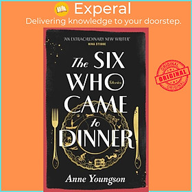 Sách - The Six Who Came to Dinner - Stories by Costa Award Shortlisted author o by Anne Youngson (UK edition, hardcover)