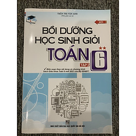 ách - Bồi dưỡng học sinh giỏi Toán 6 Tập 2