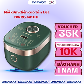 Nồi cơm điện cao tần Daewoo DWRC-G411IH 1.8L lòng nồi cực dày - Hàng chính hãng