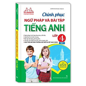 The Langmaster - Chinh Phục Ngữ Pháp Và Bài Tập Tiếng Anh Tiếng Anh Lớp 4 - Tập 1
