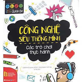 Sách-Stem quanh em-Công nghệ siêu thông minh