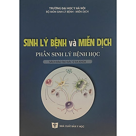 Ảnh bìa Sinh Lý Bệnh Và Miễn Dịch - Phần Sinh Lý Bệnh Học (Sách đào tạo bác sĩ đa khoa)