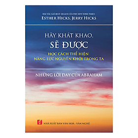 [Download Sách] Hãy Khát Khao, Sẽ Được Học Cách Thể Hiện Năng Lực Nguyên Khởi Trong Ta