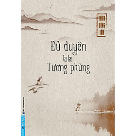 Đủ Duyên Ta Lại Tương Phùng