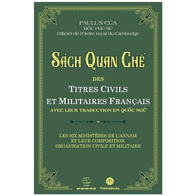 Sách Quan Chế - Des Titres Civils Et Militaires Francais Avec Leur Traduction En Quốc Ngữ