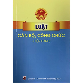 Luật Cán bộ, công chức (Hiện hành)