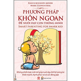 Hình ảnh sách Phương Pháp Khôn Ngoan Để Nuôi Dạy Con Thông Minh