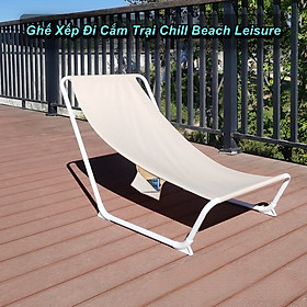 Ghế Xếp Đi Cắm Trại Chill Beach Leisure - Home Decor Furniture