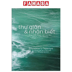 Hình ảnh Thư Giãn Và Nhận Biết - Pháp Thiền Chánh Niệm Cho Tâm Sáng Tỏ, Tự Tin Và Trí Tuệ