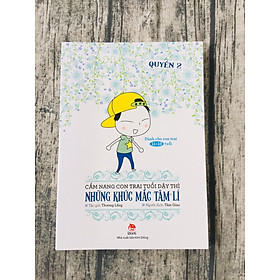 Cẩm Nang Con Trai Tuổi Dậy Thì - Những Khúc Mắc Tâm Lí (Quyển 2) - Kim Huggens