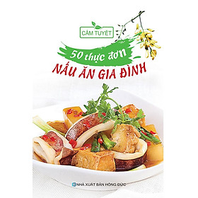 50 Thực Đơn Nấu Ăn Gia Đình