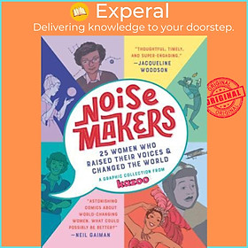 Sách - Noisemakers : 25 Women Who Raised Their Voices & Changed the World - A  by Kazoo Magazine (US edition, hardcover)