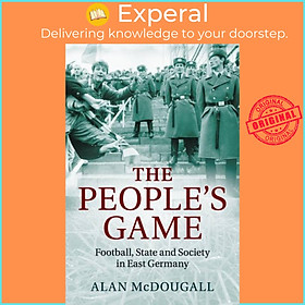 Sách - The People's Game - Football, State and Society in East Germany by Alan McDougall (UK edition, paperback)